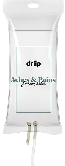 Driip Aches and Pains